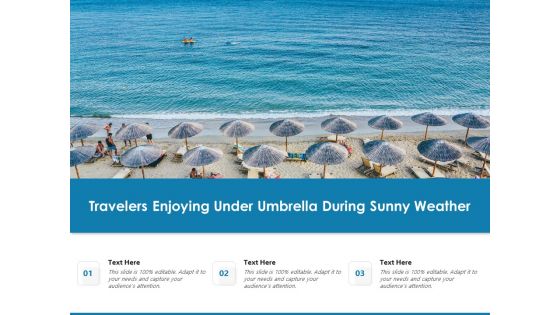 Travelers Enjoying Under Umbrella During Sunny Weather Ppt PowerPoint Presentation Outline Templates PDF