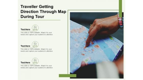 Traveller Getting Direction Through Map During Tour Ppt PowerPoint Presentation Icon Files PDF