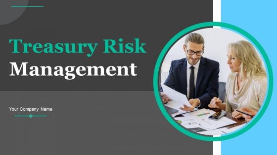 Treasury Risk Management Ppt PowerPoint Presentation Complete Deck With Slides