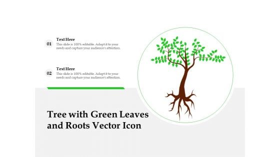 Tree With Green Leaves And Roots Vector Icon Ppt PowerPoint Presentation Icon PDF