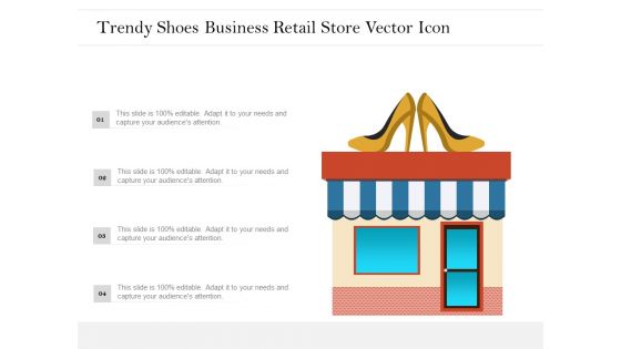 Trendy Shoes Business Retail Store Vector Icon Ppt PowerPoint Presentation Ideas Grid PDF