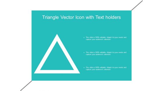 Triangle Vector Icon With Text Holders Ppt PowerPoint Presentation Infographics Icon