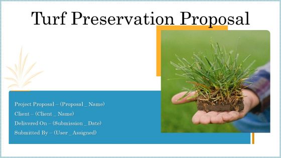 Turf Preservation Proposal Ppt PowerPoint Presentation Complete Deck With Slides