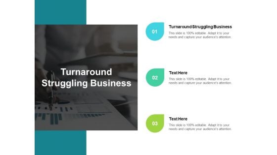 Turnaround Struggling Business Ppt PowerPoint Presentation Ideas Templates Cpb