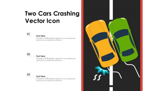 Two Cars Crashing Vector Icon Ppt PowerPoint Presentation Slides Background Designs PDF