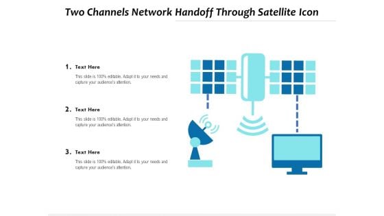 Two Channels Network Handoff Through Satellite Icon Ppt PowerPoint Presentation Icon Infographic Template PDF