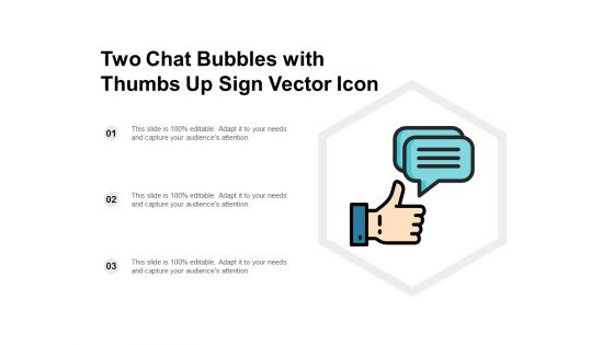 Two Chat Bubbles With Thumbs Up Sign Vector Icon Ppt PowerPoint Presentation Show Designs