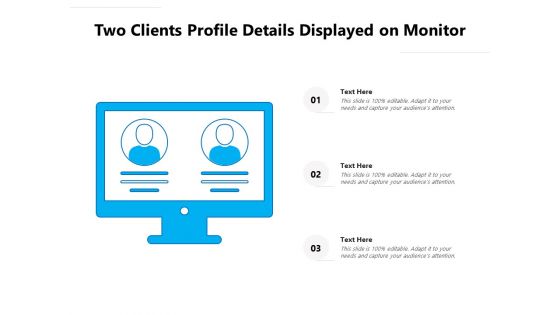 Two Clients Profile Details Displayed On Monitor Ppt PowerPoint Presentation File Design Ideas PDF