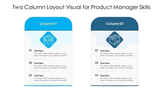 Two Column Layout Visual For Product Manager Skills Ppt PowerPoint Presentation Icon Tips PDF