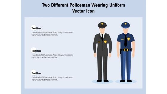 Two Different Policeman Wearing Uniform Vector Icon Ppt PowerPoint Presentation Show Infographics PDF