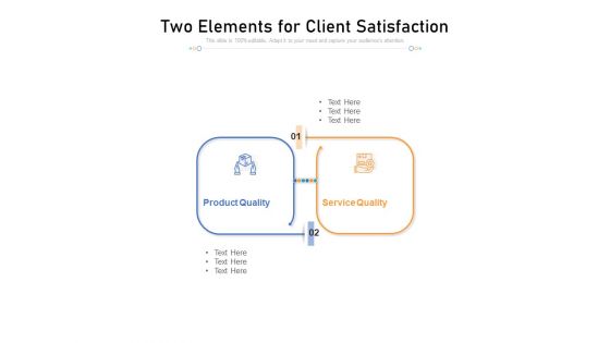 Two Elements For Client Satisfaction Ppt PowerPoint Presentation Gallery Pictures PDF