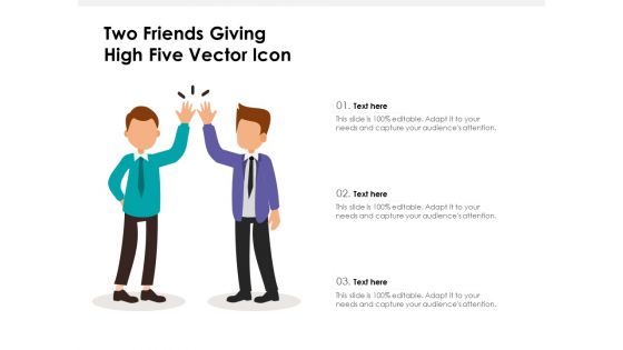 Two Friends Giving High Five Vector Icon Ppt PowerPoint Presentation Professional Slide PDF