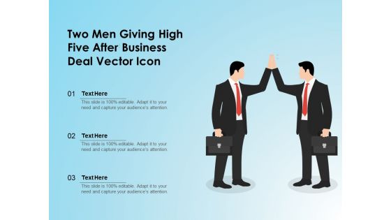 Two Men Giving High Five After Business Deal Vector Icon Ppt PowerPoint Presentation Inspiration Example Topics PDF