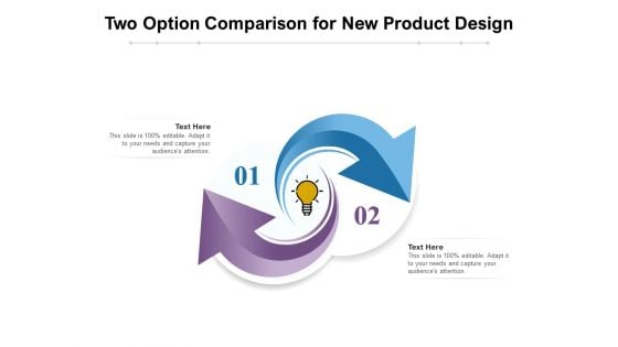 Two Option Comparison For New Product Design Ppt PowerPoint Presentation Icon Infographics PDF