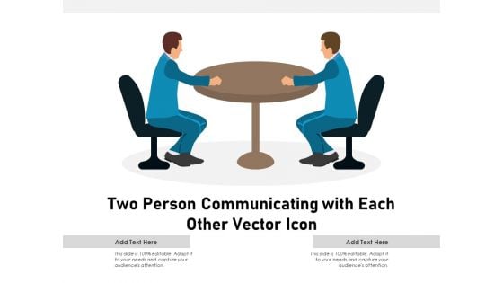 Two Person Communicating With Each Other Vector Icon Ppt PowerPoint Presentation Outline Designs Download PDF