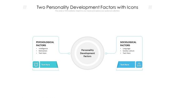 Two Personality Development Factors With Icons Ppt PowerPoint Presentation Gallery Format Ideas PDF