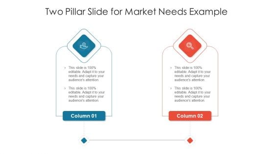 Two Pillar Slide For Market Needs Example Ppt PowerPoint Presentation File Graphics PDF