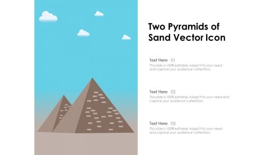 Two Pyramids Of Sand Vector Icon Ppt PowerPoint Presentation Gallery Design Inspiration PDF