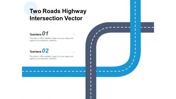 Two Roads Highway Intersection Vector Ppt PowerPoint Presentation Icon Ideas