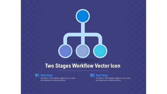 Two Stages Workflow Vector Icon Ppt PowerPoint Presentation Outline Picture