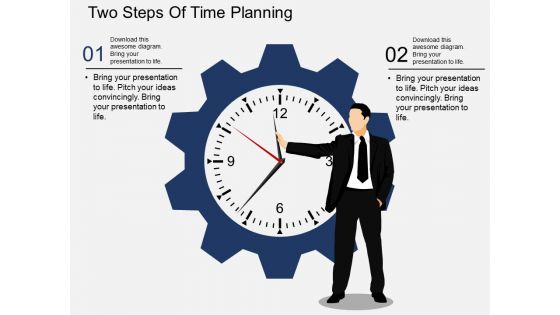 Two Steps Of Time Planning Powerpoint Template