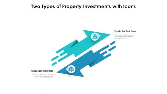 Two Types Of Property Investments With Icons Ppt PowerPoint Presentation Slides Guide PDF