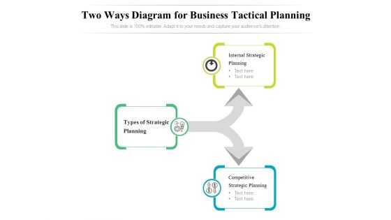 Two Ways Diagram For Business Tactical Planning Ppt PowerPoint Presentation Model Design Ideas PDF