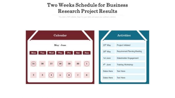 Two Weeks Schedule For Business Research Project Results Ppt PowerPoint Presentation Infographic Template Background Designs PDF