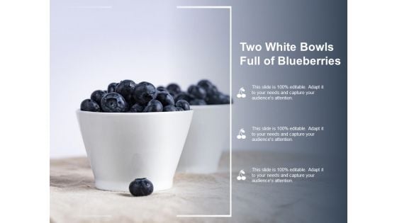 Two White Bowls Full Of Blueberries Ppt Powerpoint Presentation Show Images