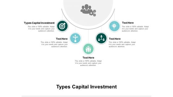 Types Capital Investment Ppt PowerPoint Presentation File Microsoft Cpb