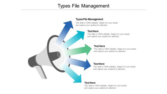 Types File Management Ppt PowerPoint Presentation Infographic Template Picture Cpb