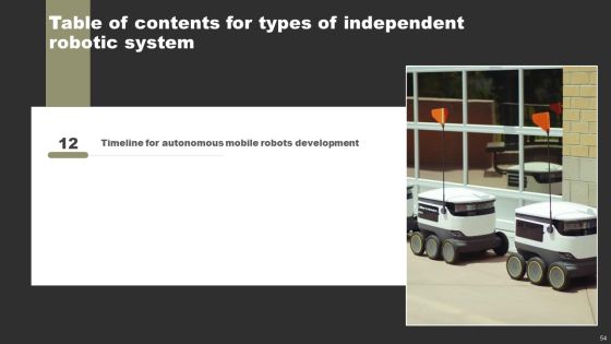 Types Of Independent Robotic System Ppt PowerPoint Presentation Complete Deck With Slides Slide54