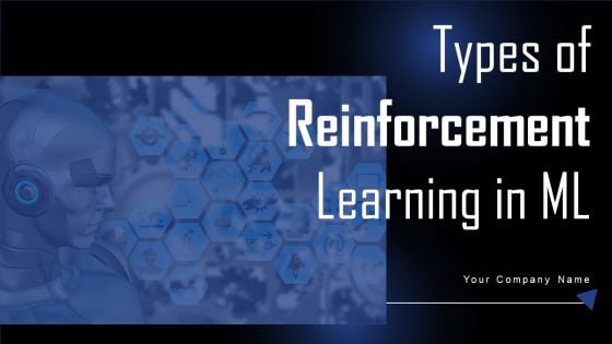 Types Of Reinforcement Learning In ML Ppt PowerPoint Presentation Complete Deck With Slides