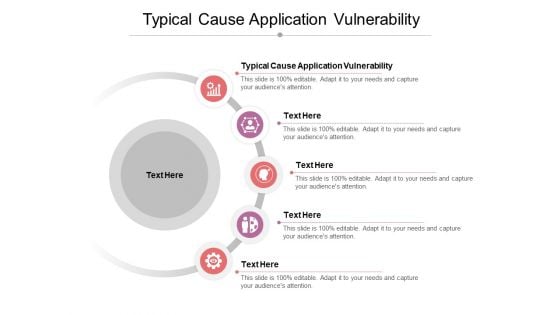 Typical Cause Application Vulnerability Ppt PowerPoint Presentation Ideas Slides Cpb