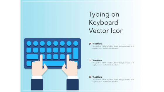 Typing On Keyboard Vector Icon Ppt PowerPoint Presentation Gallery File Formats PDF