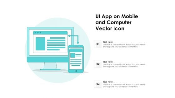 UI App On Mobile And Computer Vector Icon Ppt PowerPoint Presentation File Styles PDF