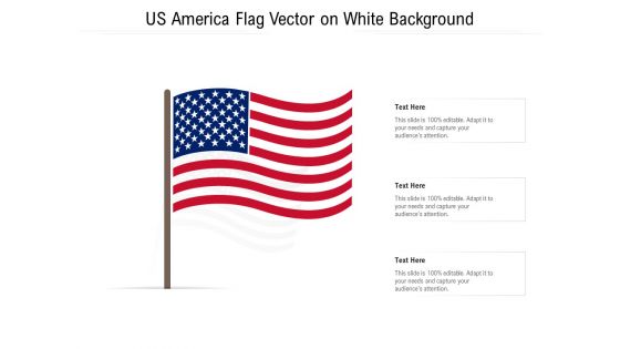 US America Flag Vector On White Background Ppt PowerPoint Presentation Gallery Brochure PDF US America Flag Vector On White Background Ppt PowerPoint Presentation Gallery Brochure PDF