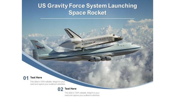 US Gravity Force System Launching Space Rocket Ppt PowerPoint Presentation Gallery Templates PDF