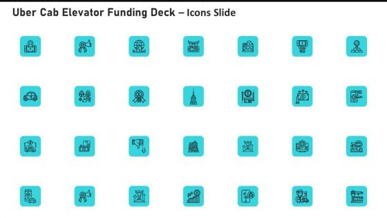 Uber Cab Elevator Funding Deck Icons Slide Uber Cab Elevator Funding Deck Ppt Show Mockup PDF