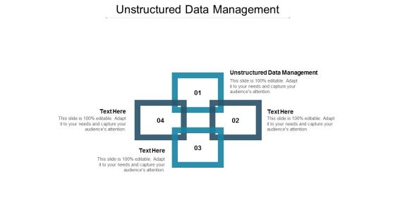 Unstructured Data Management Ppt PowerPoint Presentation Styles Design Ideas Cpb