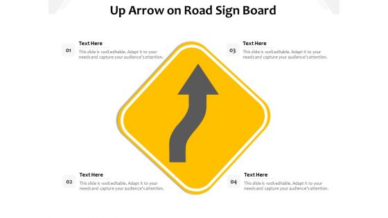 Up Arrow On Road Sign Board Ppt PowerPoint Presentation Slides Show PDF