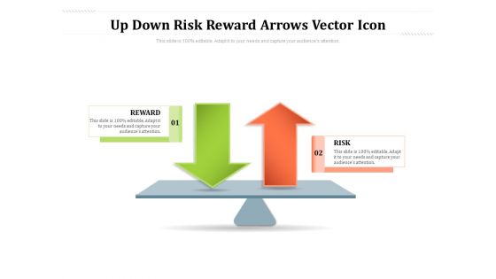 Up Down Risk Reward Arrows Vector Icon Ppt PowerPoint Presentation Show Mockup PDF