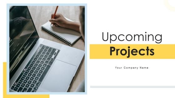Upcoming Projects Plan Objectives Ppt PowerPoint Presentation Complete Deck With Slides