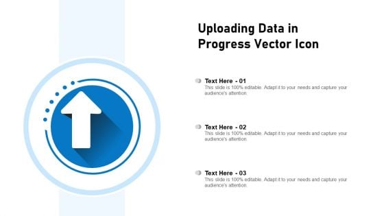 Uploading Data In Progress Vector Icon Ppt Icon Outfit PDF