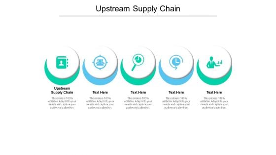 Upstream Supply Chain Ppt PowerPoint Presentation File Icon Cpb Pdf