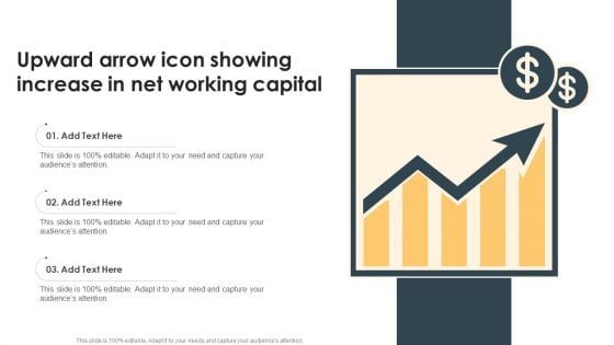 Upward Arrow Icon Showing Increase In Net Working Capital Ppt Layouts Microsoft PDF