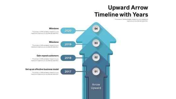 Upward Arrow Timeline With Years Ppt PowerPoint Presentation Infographic Template Graphics Template PDF