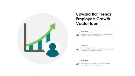 Upward Bar Trends Employee Growth Vector Icon Ppt PowerPoint Presentation File Themes PDF