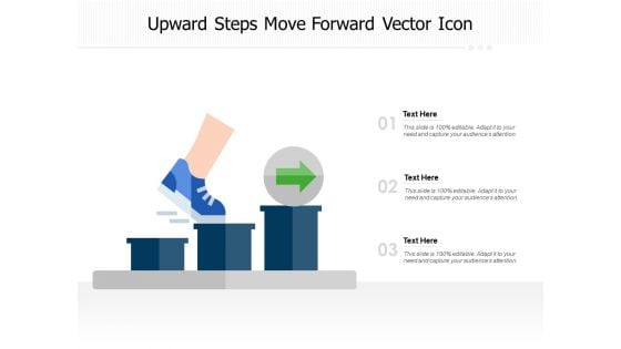 Upward Steps Move Forward Vector Icon Ppt PowerPoint Presentation Model Structure