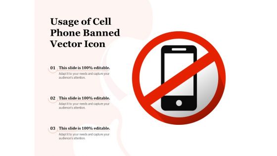 Usage Of Cell Phone Banned Vector Icon Ppt PowerPoint Presentation Professional Design Templates PDF